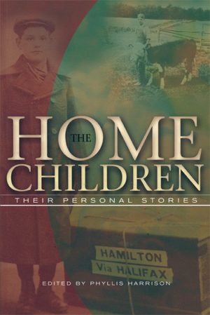 The Home Children: Their Personal Stories