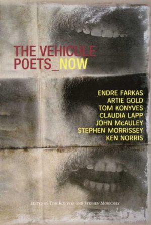 The Vehicule Poets Now