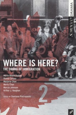 Where Is Here?: A CBC Radio Drama Anthology Vol. II