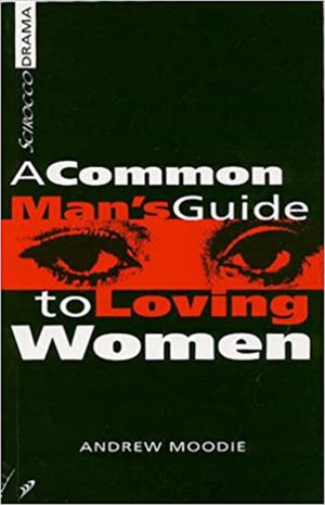 A Common Man's Guide to Loving Women