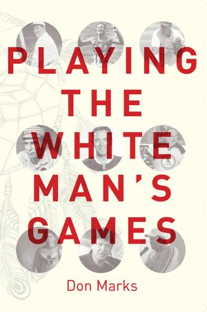 Playing the White Man's Games Paperback