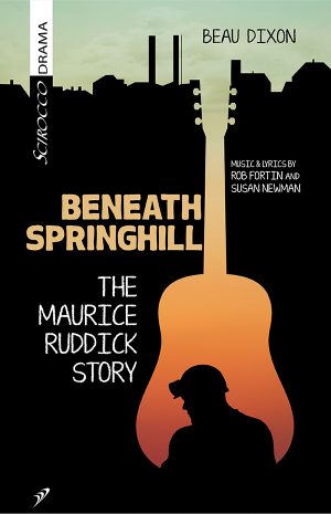 Beneath Springhill: The Maurice Ruddick Story Paperback